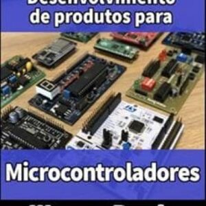 Imagem do curso Desenvolvimento de Produtos Para Microcontroladores - Wagner Rambo