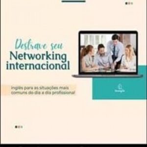 Imagem do curso Destrave seu Networking Internacional - Flavia Araujo França