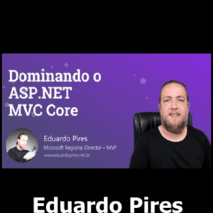 Imagem do curso Dominando o ASP.NET Core MVC Core - Eduardo Pires