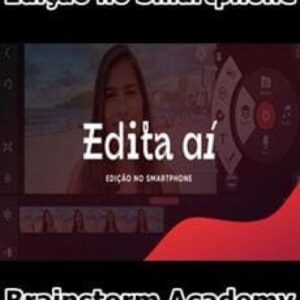 Imagem do curso Edita Aí: Edição no Smartphone - Brainstorm Academy