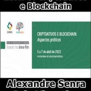 Imagem do curso ESMPU Criptoativos e Blockchain Aspectos Práticos - Alexandre Senra