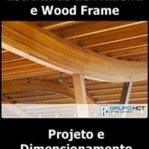 Imagem do curso Estruturas de Madeira e Wood Frame: Projeto e Dimensionamento - Grupo HCT