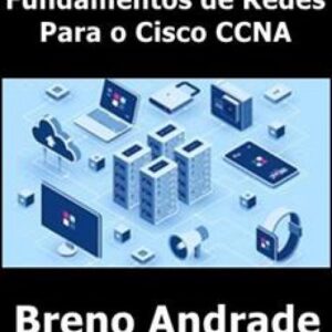 Imagem do curso Fundamentos de Redes Para o Cisco CCNA - Breno Andrade
