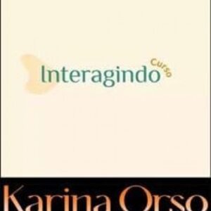 Imagem do curso Curso Interagindo - Karina Orso
