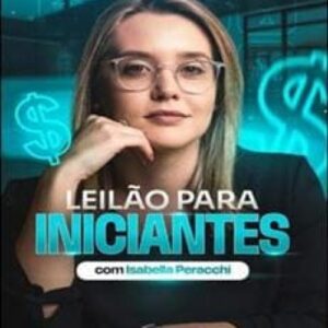 Imagem do curso Leilão Para Iniciantes: Passo a Passo dos Leilões - Isabella Peracchi
