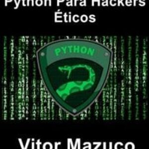 Imagem do curso Python para Hackers Éticos - Vitor Mazuco