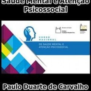 Imagem do curso Saúde Mental e Atenção Psicossocial - Paulo Duarte de Carvalho Amarante