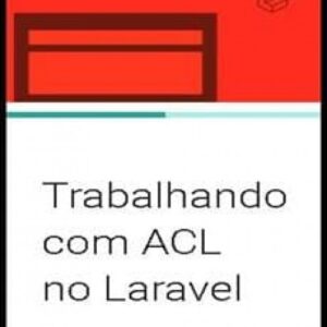 Imagem do curso Trabalhando com ACL no Laravel - Nanderson Castro