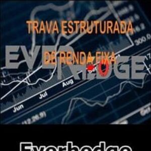 Imagem do curso Trava Estruturada de Renda Fixa - Everhedge