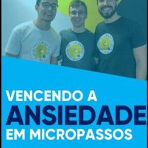 Imagem do curso Vencendo a Ansiedade em Micropassos 2.0 - Eurekka