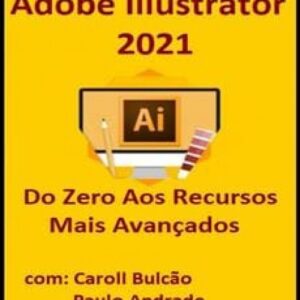 Imagem do curso Adobe Illustrator 2021: Do Zero Aos Recursos Mais Avançados - Caroll Bulcão