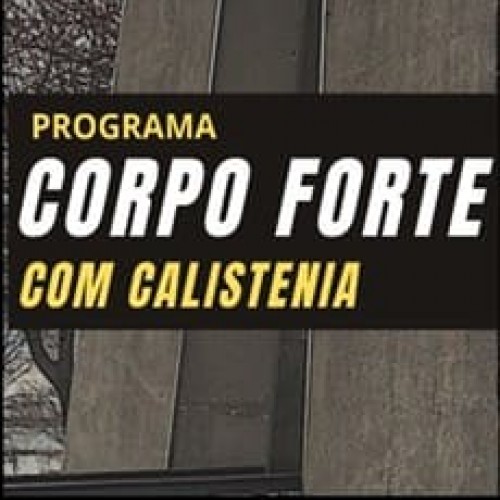 Imagem do curso Corpo Forte com Calistenia - Pinho Calistenia