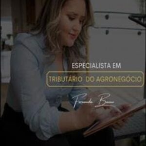 Imagem do curso Especialista Tributário do Agronegócio - Fernanda Bueno