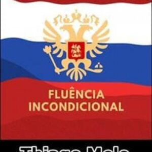 Imagem do curso Fluência Incondicional Russo - Thiago Melo