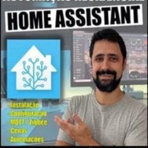 Imagem do curso Home Assistant: A Plataforma Mais Avançada Para Automação Residencial - Leandro