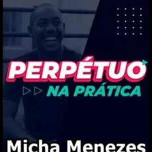Imagem do curso Perpétuo na Prática - Micha Menezes