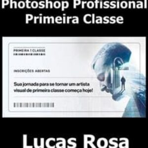 Imagem do curso Curso Photoshop Profissional Primeira Classe - Lucas Rosa