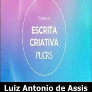 Imagem do curso PUCRS Escrita Criativa Técnicas e Práticas - Luiz Antonio de Assis
